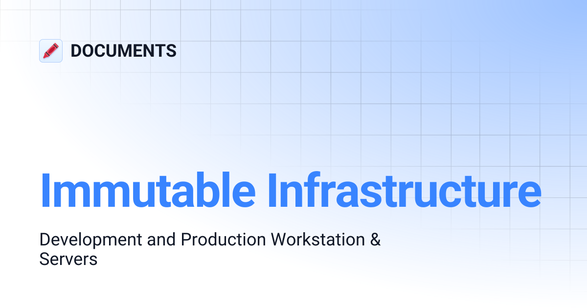 Immutable Infrastructure | DOCUMENTS